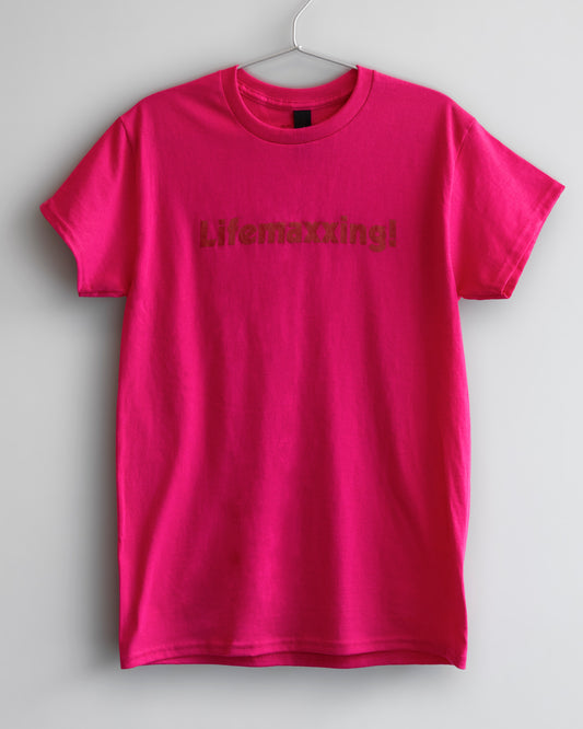 LIFEMAXXING! T-Shirt