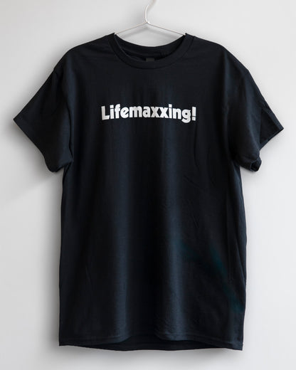 LIFEMAXXING! T-Shirt
