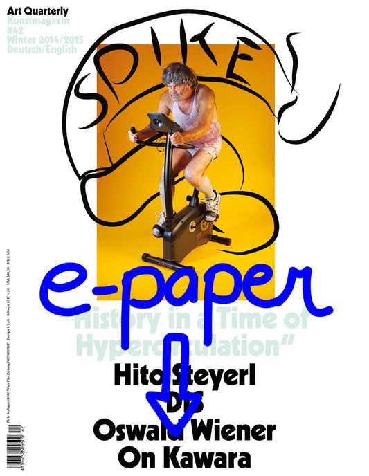 Spike ePaper (Issue 42): History in a Time of Hypercirculation