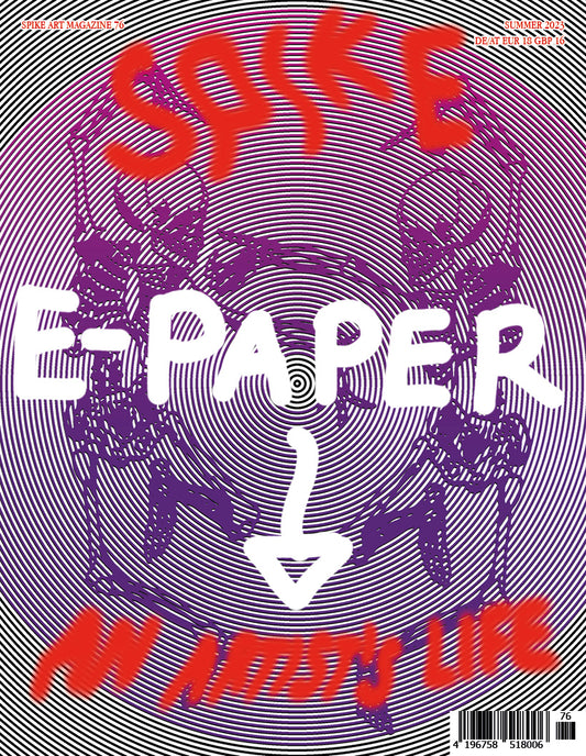 Spike ePaper (Issue 76): An Artist's Life
