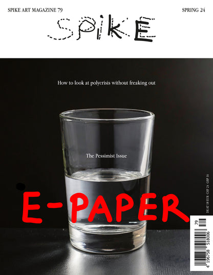 Spike ePaper (Issue 79): The Pessimist Issue